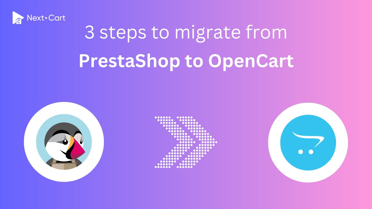Migrate PrestaShop to OpenCart in 3 simple steps
