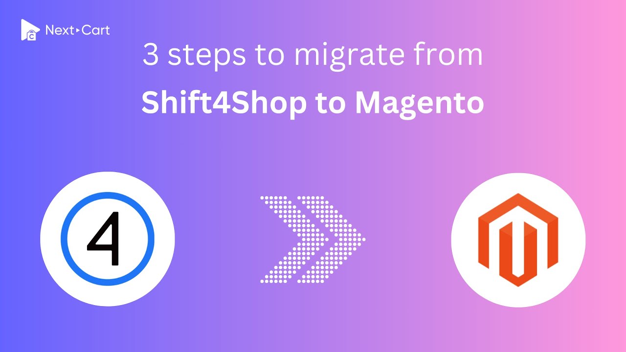 Migrate Shift4Shop to Magento (Adobe Commerce) in 3 simple steps