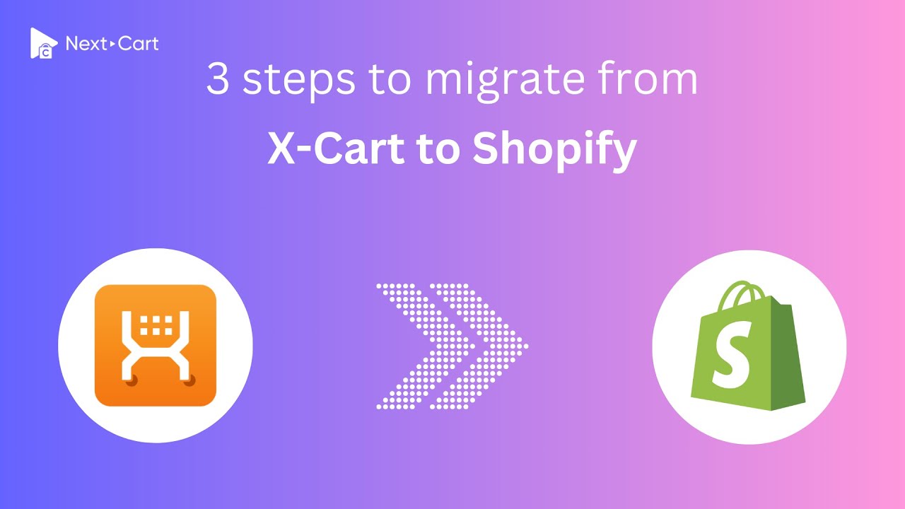 Migrate X-Cart To Shopify - Next-Cart