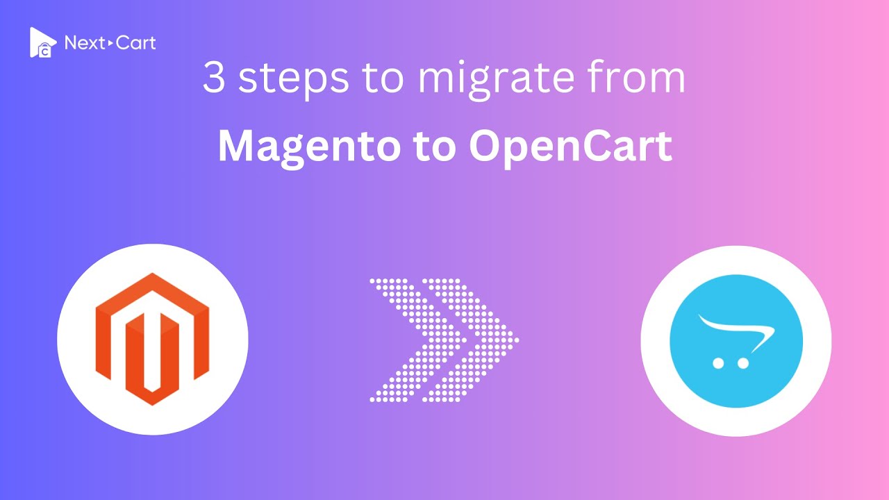 Migrate Magento to OpenCart in 3 simple steps