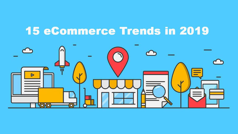 Ecommerce Trends 2019