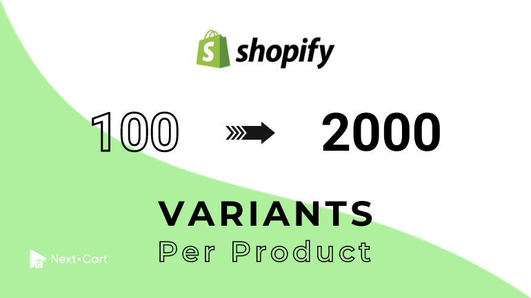Shopify New 2000 Product Variant Limits