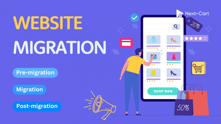 How Does Website Migration Work? A Comprehensive Guide - Next-Cart Blog