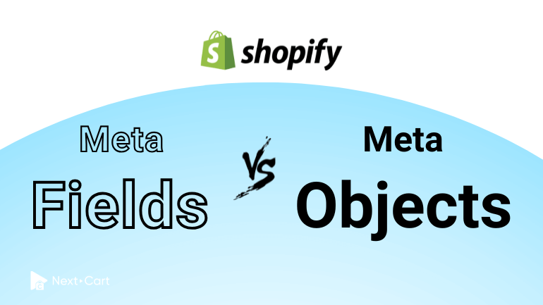 Shopify - Metafields vs Metaobjects